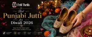 Best Punjabi Jutti for Diwali 2026: Complete Shopping & Styling Guide