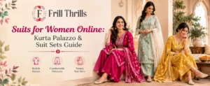 Suits for Women: How to Pick the Right Kurta Palazzo Set or Suit Set